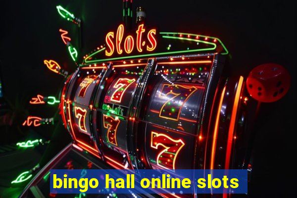 bingo hall online slots