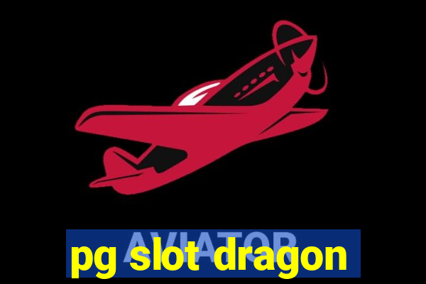 pg slot dragon