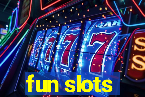 fun slots