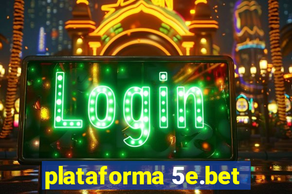 plataforma 5e.bet