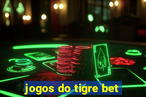 jogos do tigre bet