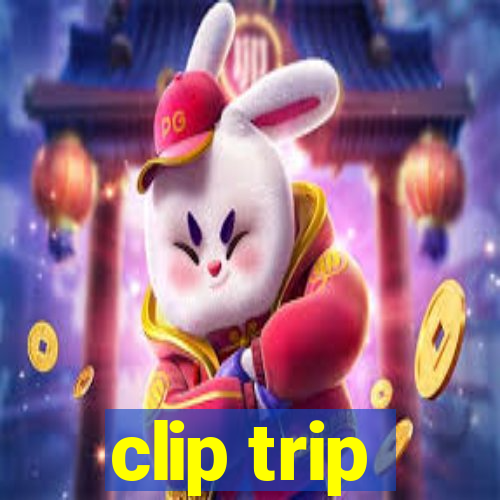 clip trip