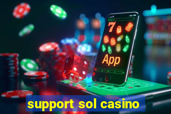 support sol casino