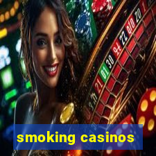 smoking casinos