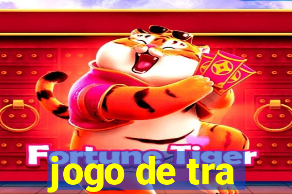 jogo de tra