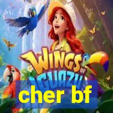 cher bf