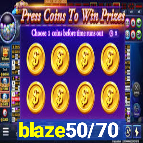 blaze50/70