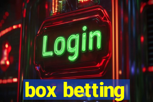 box betting