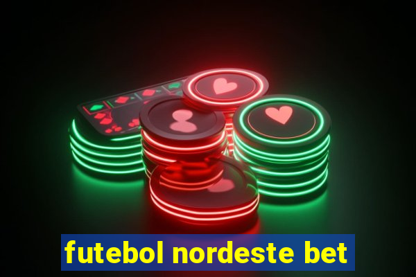 futebol nordeste bet