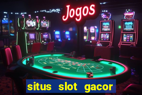 situs slot gacor gampang menang