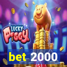 bet 2000