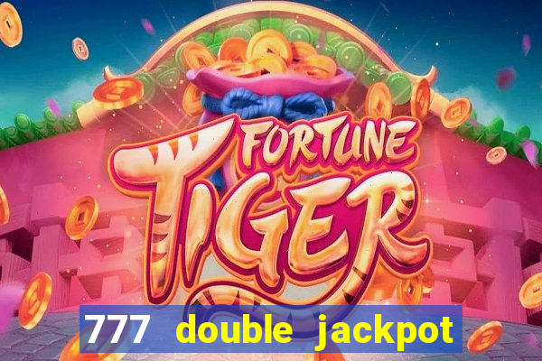 777 double jackpot slot machine