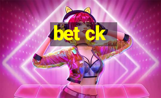 bet ck