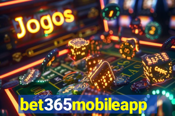 bet365mobileapp