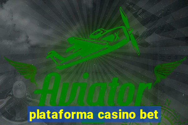 plataforma casino bet