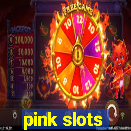 pink slots