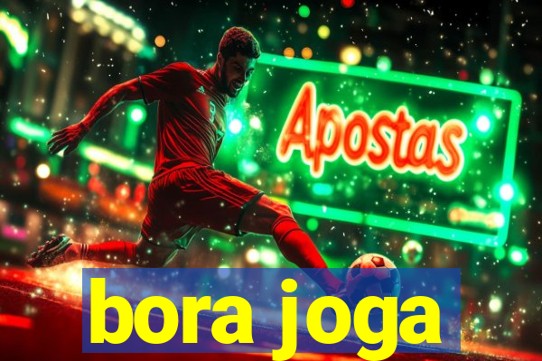 bora joga