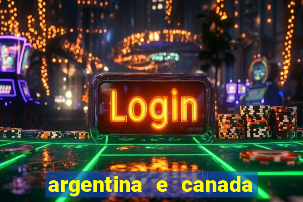 argentina e canada ao vivo