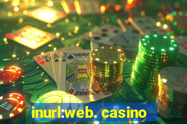 inurl:web. casino