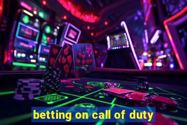 betting on call of duty