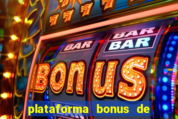 plataforma bonus de boas vindas