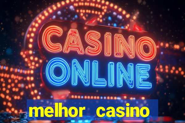 melhor casino online do brasil