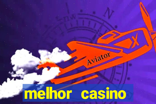 melhor casino online do brasil