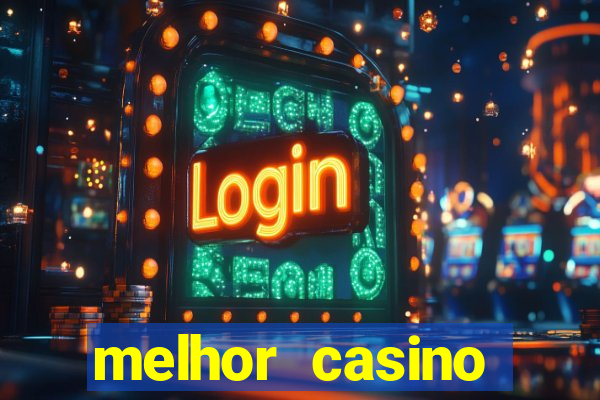 melhor casino online do brasil