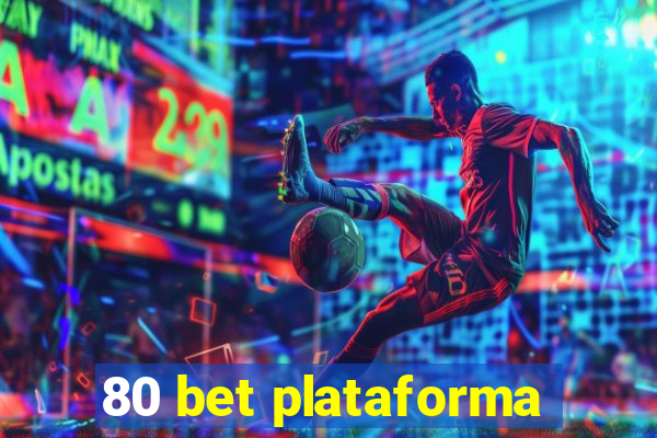 80 bet plataforma