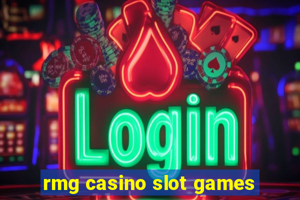 rmg casino slot games