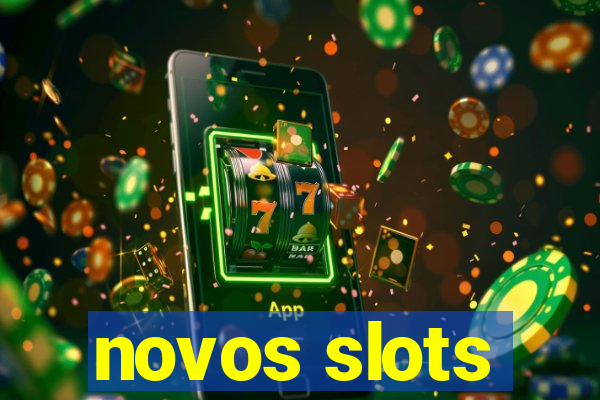 novos slots