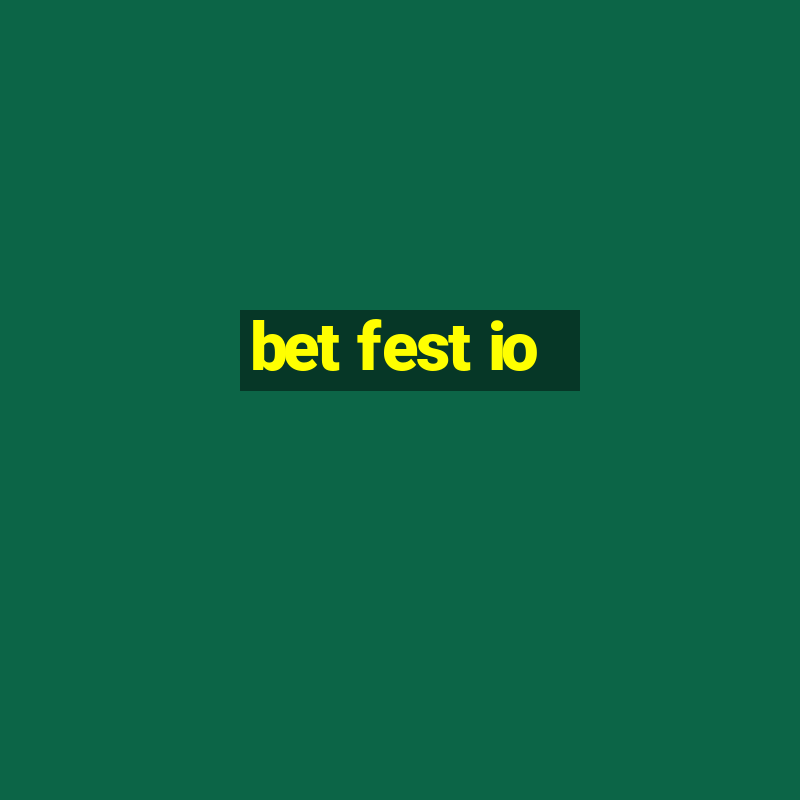 bet fest io