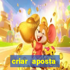 criar aposta estrela bet