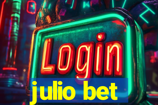 julio bet