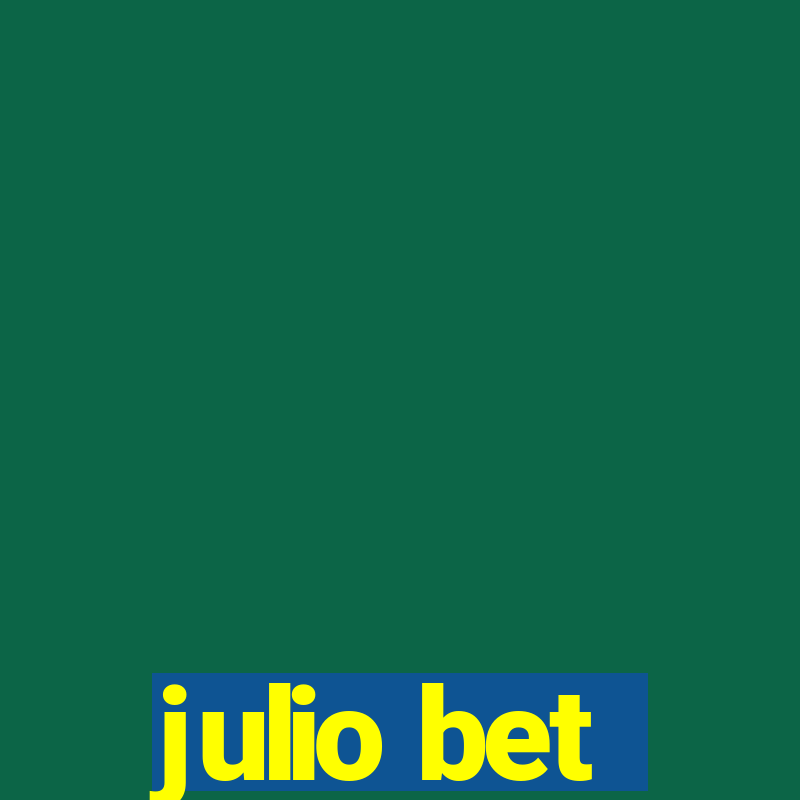 julio bet