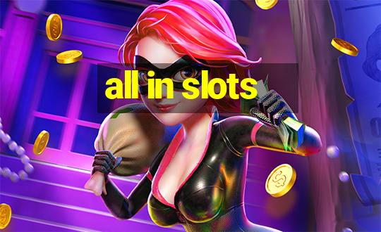 all in slots