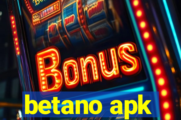 betano apk