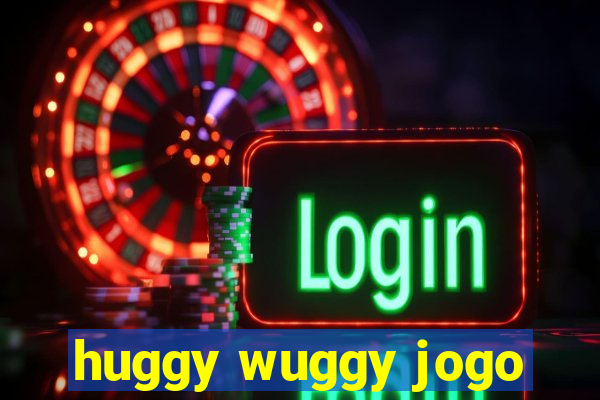 huggy wuggy jogo