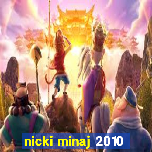 nicki minaj 2010