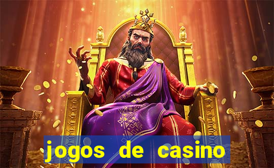 jogos de casino gr谩tis m谩quinas