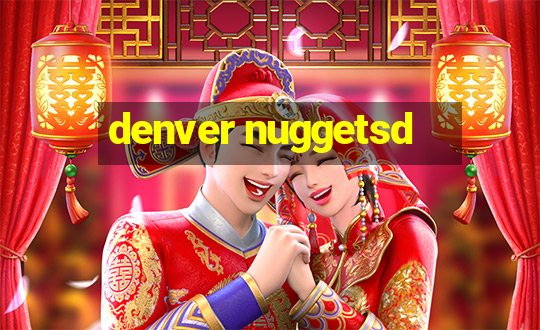 denver nuggetsd