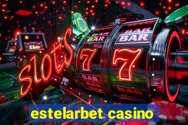 estelarbet casino