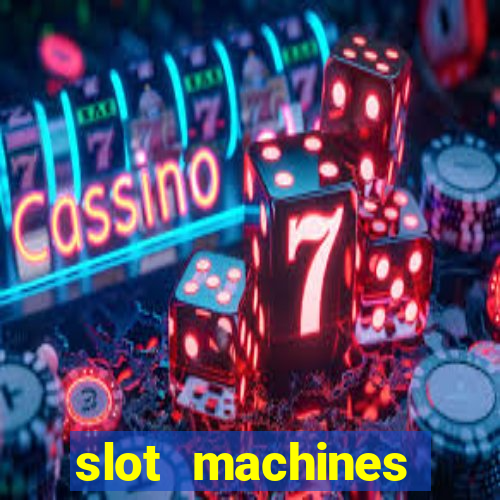 slot machines casino games