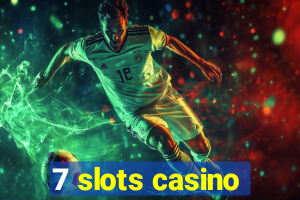 7 slots casino