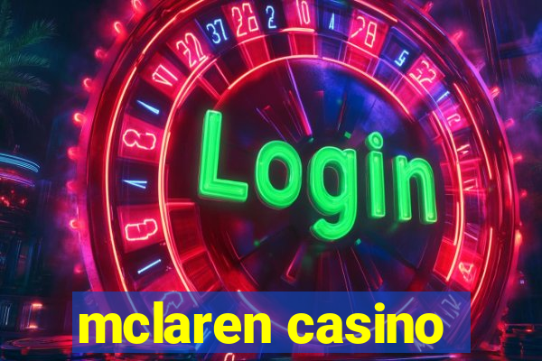 mclaren casino