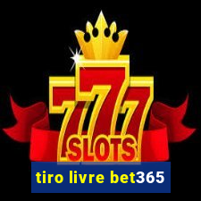 tiro livre bet365