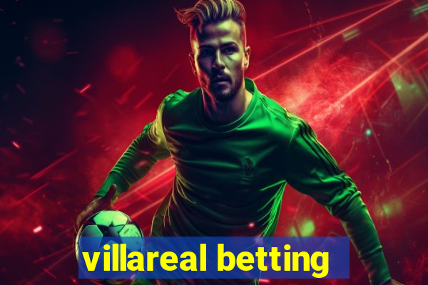 villareal betting