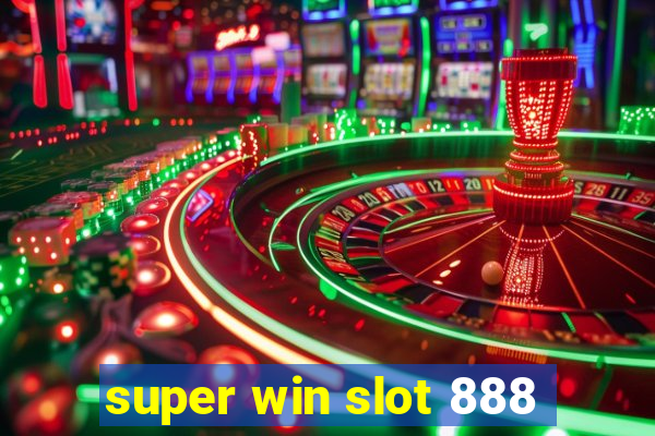 super win slot 888