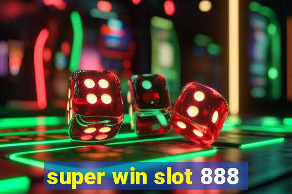 super win slot 888