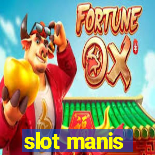 slot manis